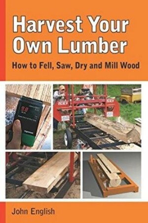 Harvest Your Own Lumber