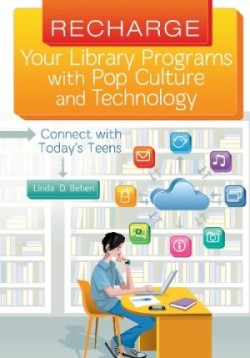 Recharge Your Library Programs with Pop Culture and Technology: