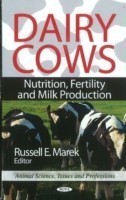 Dairy Cows : Nutrition, Fertility & Milk Production