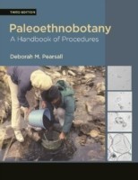 Paleoethnobotany, A Handbook of Procedures, 3rd Ed.