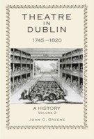 Theatre in Dublin, 1745–1820: A History