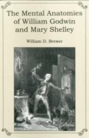 Mental Anatomies of William Godwin and Mary Shelley