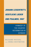 Johann Leisentrit’s Geistliche Lieder und Psalmen, 1567