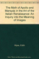 Myth of Apollo and Marsyas in the Art of the Italian Renaissance