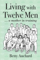 Living with Twelve Men