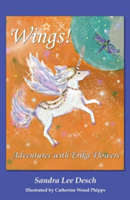 Wings! Adventures with Erika Flowers