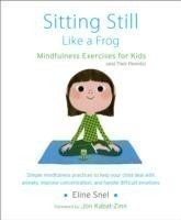 Sitting Still Like a Frog: Mindfulness Exercises for Kids