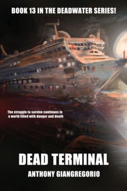 Dead Terminal (Deadwater Series Book 13)