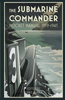 Submarine Commander Pocket Manual 1939-1945