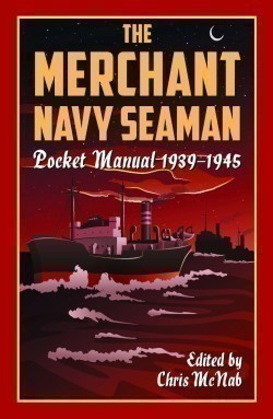 Merchant Navy Seaman Pocket Manual 1939-1945