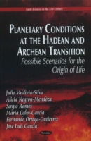 Planetary Conditions at the Hadean & Archean Transitsion