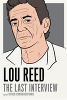 Lou Reed: The Last Interview