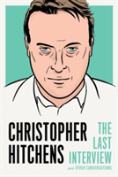 Christopher Hitchens: The Last Interview