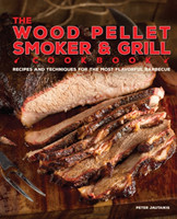 Wood Pellet Smoker and Grill Cookbook