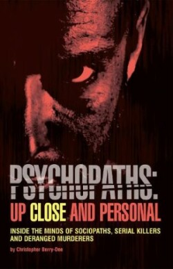 Psychopaths: Up Close and Personal