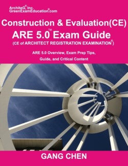 Construction and Evaluation (CE) ARE 5 Exam Guide (Architect Registration Exam)