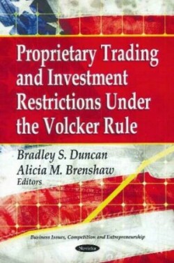 Proprietary Trading & Investment Restrictions Under the Volcker Role