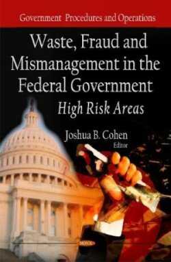 Waste, Fraud & Mismanagement in the Federal Government