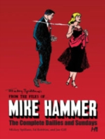 Mickey Spillane's From the Files of...Mike Hammer: The complete Dailies and Sundays Volume 1