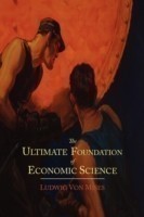 Ultimate Foundation of Economic Science