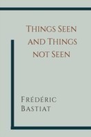 Things Seen and Things Not Seen