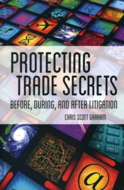 Protecting Trade Secrets