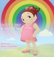 Roy G. Biv is Mad at Me Because I Love Pink