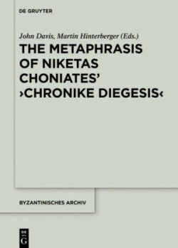 Metaphrase of Niketas Choniates’ ›History‹