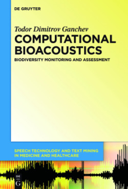 Computational Bioacoustics Biodiversity Monitoring and Assessment
