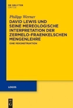 David Lewis und seine mereologische Interpretation der Zermelo-Fraenkelschen Mengenlehre