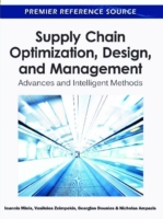 Supply Chain Optimization, Design, and Management: Advances and Intelligent Methods