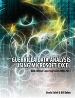 Guerrilla Data Analysis Using Microsoft Excel