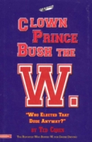 Clown Prince Bush the W