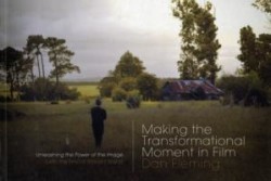 Making the Transformational Moment in Film