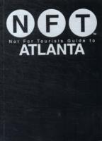 Not For Tourists Guide to Atlanta