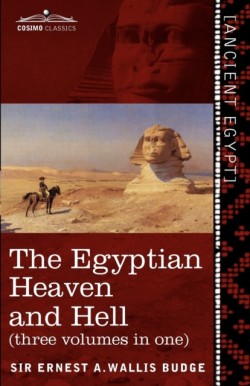 Egyptian Heaven and Hell (Three Volumes in One)