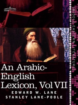 Arabic-English Lexicon (in Eight Volumes), Vol. VII