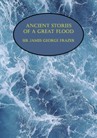 Ancient Stories of a Great Flood (Facsimile Reprint)