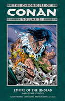 Chronicles Of Conan Volume 31: Empire Of The Undead And Other Stories