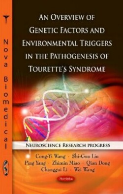 Overview of Genetic Factors & Environmental Triggers in the Pathogenesis of Tourette's Syndrome