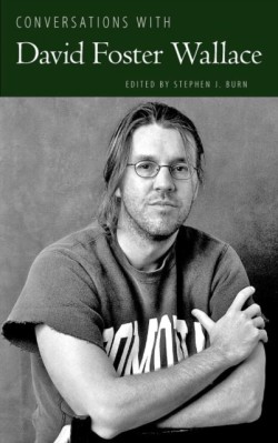 Conversations with David Foster Wallace