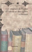 Les origines de l’église d’Édesse et des églises syriennes