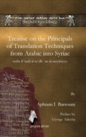 Treatise on the Principals of Translation Techniques from Arabic into Syriac risala fi ’usul al-ta`rib `an al-suryaniyya