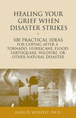 Healing Your Grief When Disaster Strikes