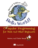 Hello World!:Computer Programming for Kids and Other Beginners