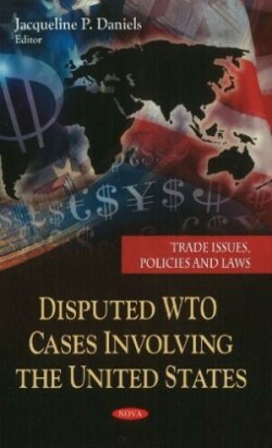 Disputed WTO Cases Involving the United States