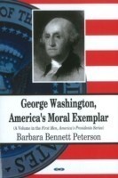 George Washington, America's Moral Exemplar