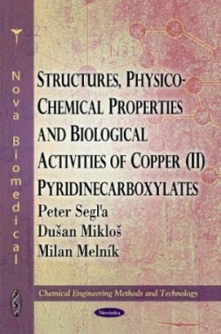 Structures, Physico-Chemical Properties & Biological Activities of Copper (II) Pyridinecarboxylates