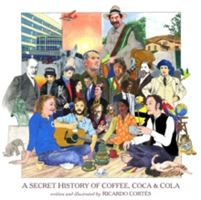 Secret History of Coffee, Coca & Cola