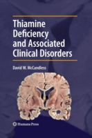 Thiamine Deficiency and Associated Clinical Disorders